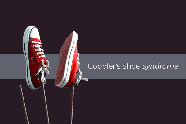 cobbler shoe syndrome